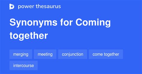 coming together synonym